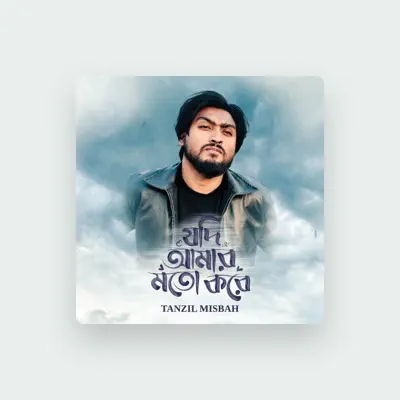 Listen to Tanzil Misbah, watch music videos, read bio, see tour dates & more!