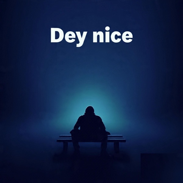 Dey Nice (feat. Junior_psl)