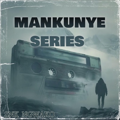 THE MANKUNYE SERIES - Single