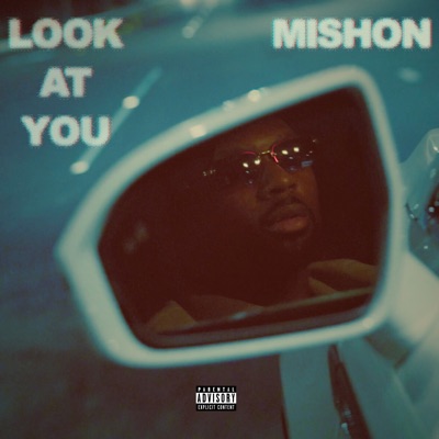 Song - Look at You - Mishon