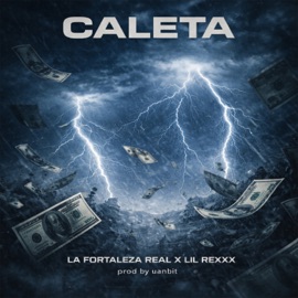 Caleta La Fortaleza Real & Lil Rexxx