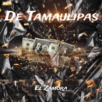 De Tamaulipas (El Zamora) - Single - Mc Window