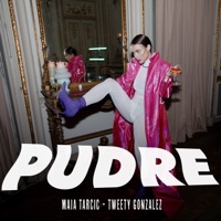 Pudre (feat. Maia Tarcic) - Single - Tweety Gonzalez