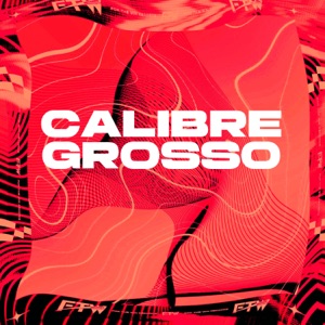 Calibre Grosso