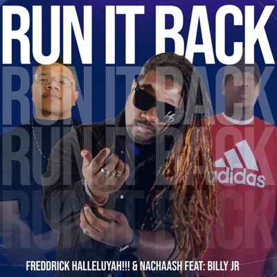RUN IT BACK (feat. NACHAASH & Billy Jr) - Single