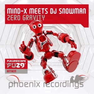 Zero Gravity (Futurescope 29 Anthem) [Mind-X Meets DJ Snowman] [Extended Mix]