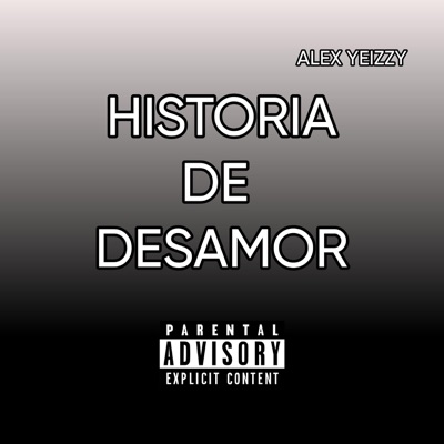 Historia de desamor (feat. Alex Yeizzy) - Single