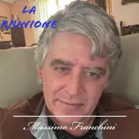 LA RIUNIONE — MASSIMO FRANCHINI