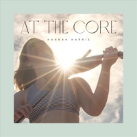 At the Core by Hannah Harris on Apple Music