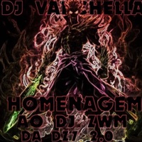 Homenagem Ao Dj Zwm Da Dz7 2.0 - Single - DJ VANCHELLA