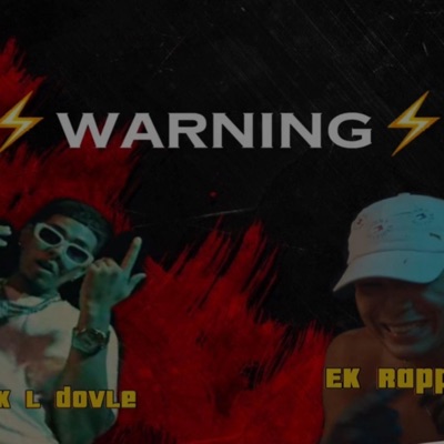 WARNING (FT. EK RAPPER) - Single