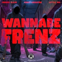 Wannabe Frenz - Single - Johnny Slash, Coast LoCastro & Little Vic