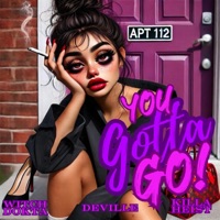 You Gotta Go (feat. Killa Heist & Deville) - Single - Witch Dokta
