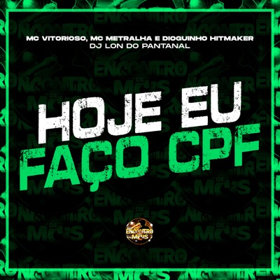 Hoje Eu Faço Cpf - Single