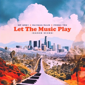 Let the Music Play (Dance Mixes) - Single
