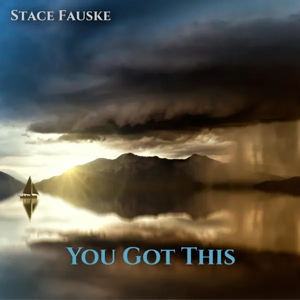 You Got This — Stace Fauske