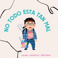 No todo está tan mal (feat. Dalama Music & Peristeran) - Single - Adixion DS