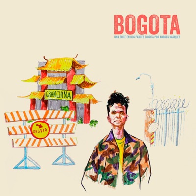 Bogotá: una suite en dos partes escrita por Andrés Márquez - Single
