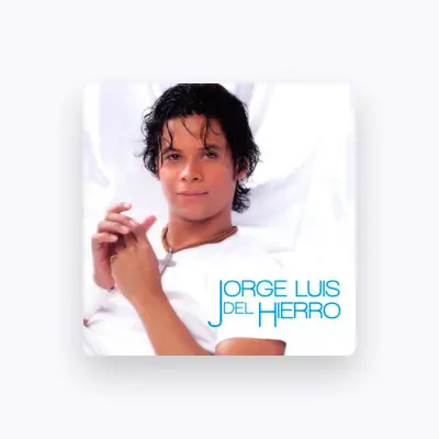Listen to Jorge Luis Del Hierro, watch music videos, read bio, see tour dates & more!