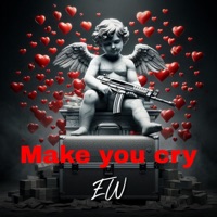 Make You Cry - Single - EW