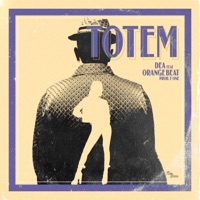 Totem (feat. Orange Beat) - Single - Dea