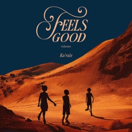 Feels Good (Acoustic) Ko'rale