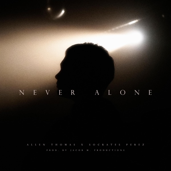 Never Alone (feat. Socrates Perez)