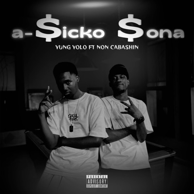 a-Sicko Sona (feat. NON CABASHIN) - Single