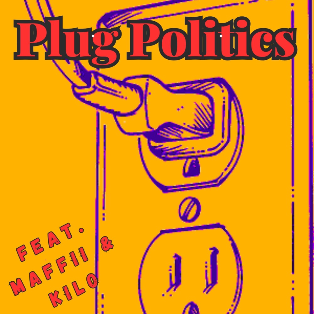 Обложка альбома «Plug Politics (feat. Maffii & Kilo) - Single» — Loyalty 1st Ent