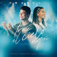 Trae el Cielo Aquí - Single - Raony Farsura & Sharil