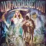 Only Mortals Get Lost - Single