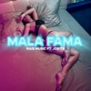 Mala Fama (feat. Jos TX) - Single