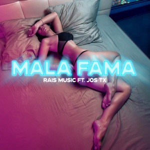 Mala Fama (feat. Jos TX)