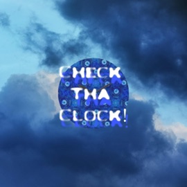 Check tha Clock! (feat. Jordan.Directed) 4BYSS