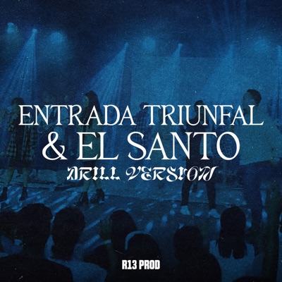 Entrada Triunfal & El Santo (Drill Version) [feat. Cita Con el Padre] - Single