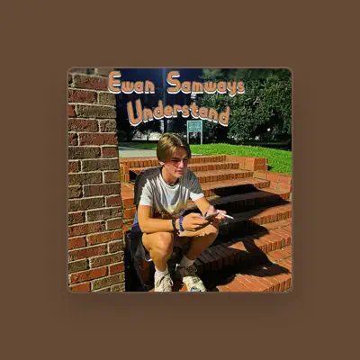 Listen to Ewan Samways, watch music videos, read bio, see tour dates & more!