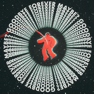 Goodbye Forever Maybe? (Original Motion Picture Soundtrack) - Single