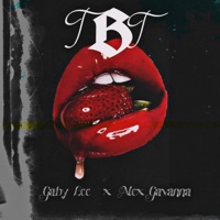 Tbt (feat. Alex Gavanna) - Single - Gaby Lee