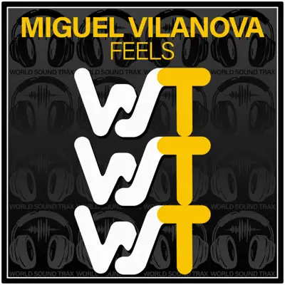 Listen to Feels - Single by Miguel Vilanova