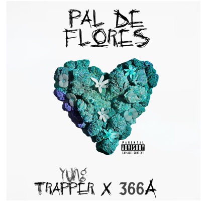 Pal De Flores (feat. 366A) - Single