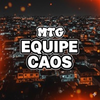 MTG - EQUIPE CAOS (feat. dj ng) - Single - DJ WG 01