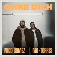 Ohne Dich - Single - Nico Gomez & Mo-Torres