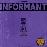 Informant (feat. Bob Soss, UGGGY, Stix, samsraps, Yetti G, Uggo, SHOE, Paulo, Class_Sick & Grant Fore) - Single - SOSS GANG