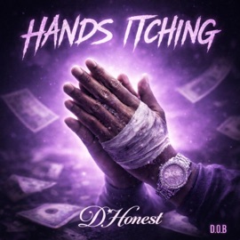 Hands Itching (feat. Wzrd Mac) D'honest