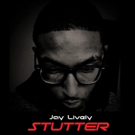 Stutter Jay Lively