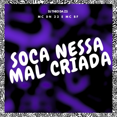 Soca Nessa Mal Criada - Single