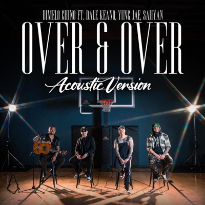 Over & Over (feat. Dale Keano, Yung Jae & Saiiyan) [Acoustic Version] - Single
