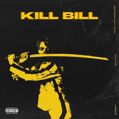Kill Bill (feat. Fault The Producer) - Single