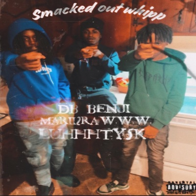 Smacked out whipp (feat. Marii2rawww & Luuhty5k) - Single