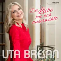Die Liebe Hat Dich Auserwählt — Uta Bresan